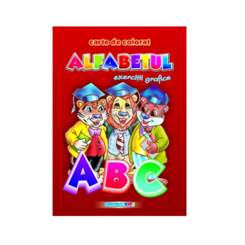 Alfabetul, Carte de Colorat cu Exercitii Grafice B5